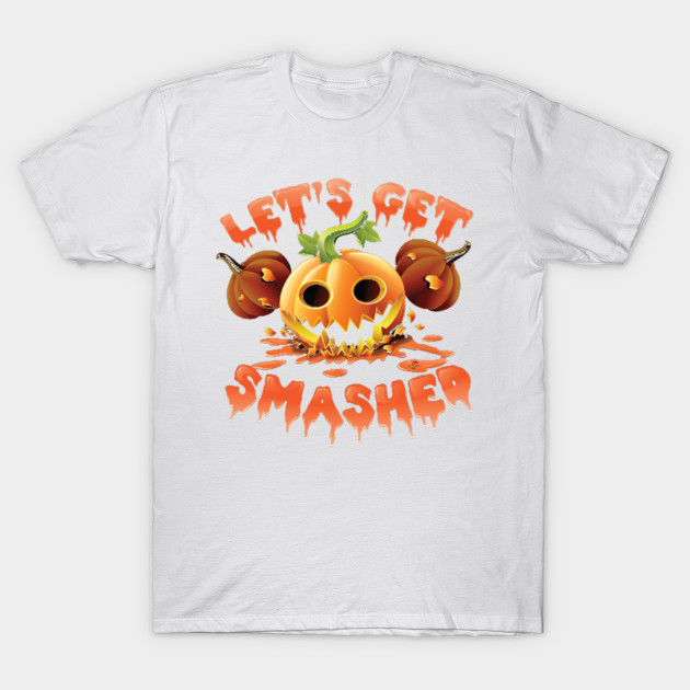 Lets Get Smashed Scary Pumpkin Halloween 2017 1031 T-Shirt-TOZ